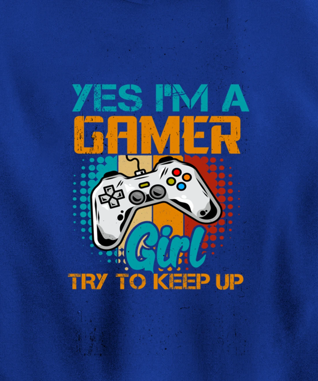 Yes I'm A Girl Try To Keep Up Gamer Gaming Women Girl Child Pullover Hoodie