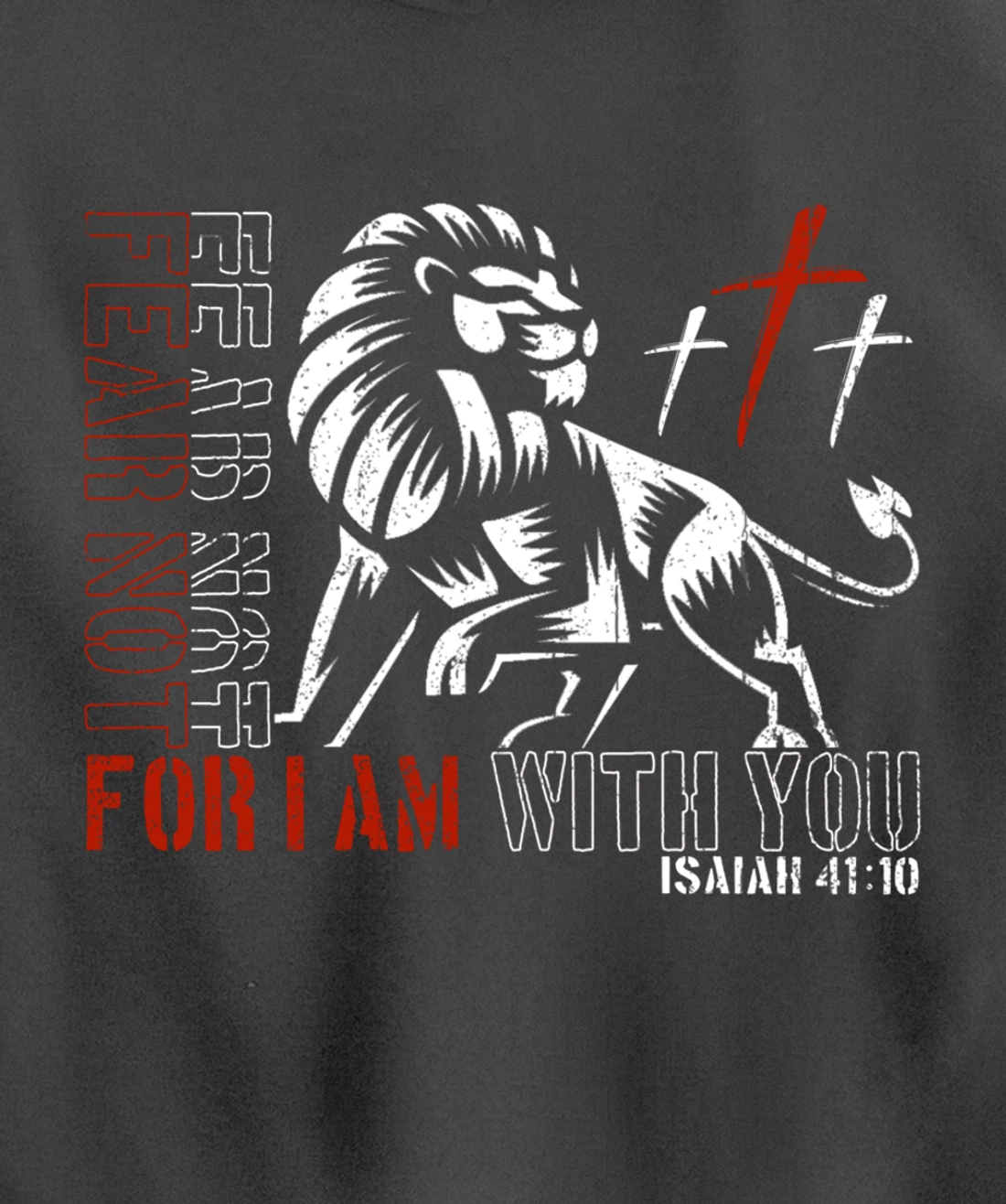 Jesus Christ, Fear not - Isaiah 41:10 - christian Pullover Hoodie