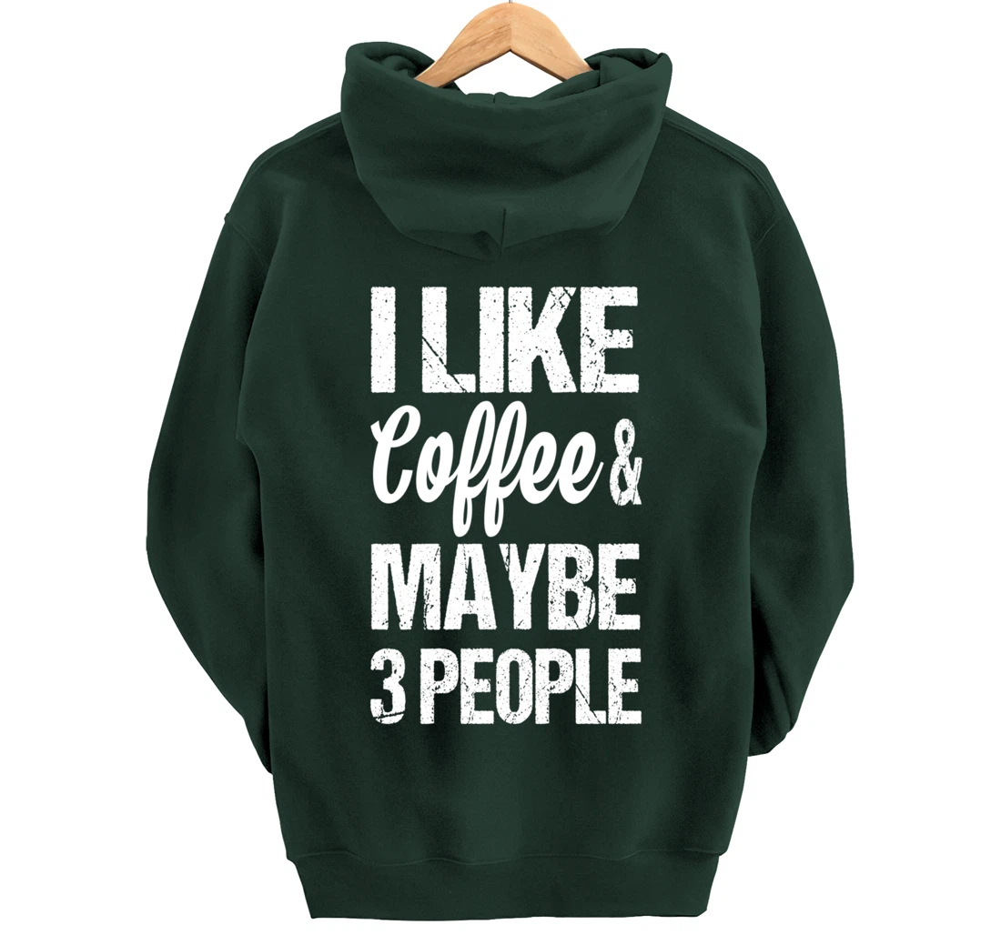 Women's I Like Coffee And Maybe 3 People Funny Caffeine Pullover Hoodie
