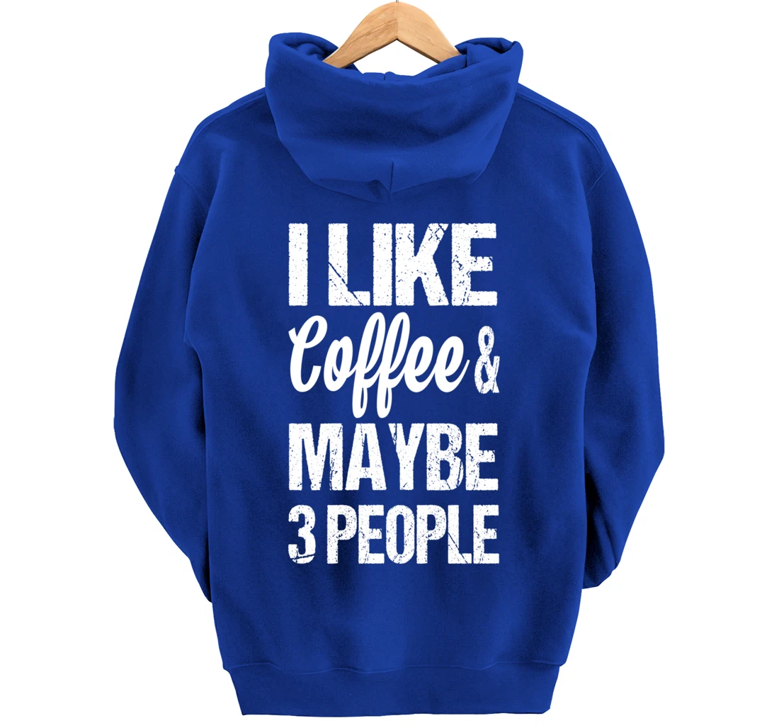 Women's I Like Coffee And Maybe 3 People Funny Caffeine Pullover Hoodie