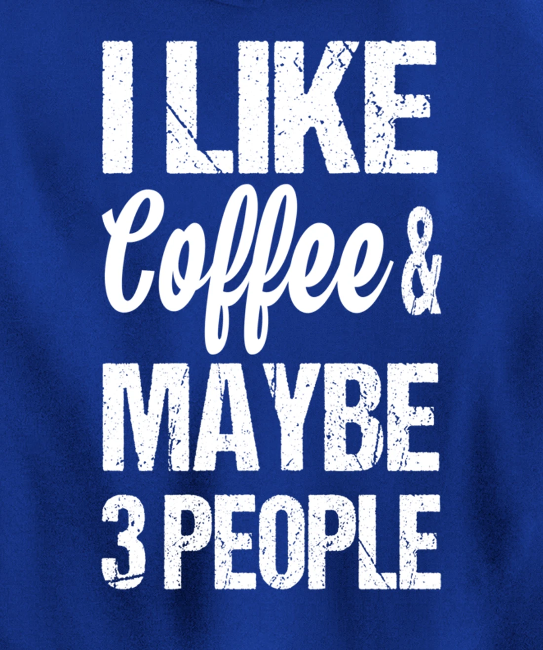 Women's I Like Coffee And Maybe 3 People Funny Caffeine Pullover Hoodie