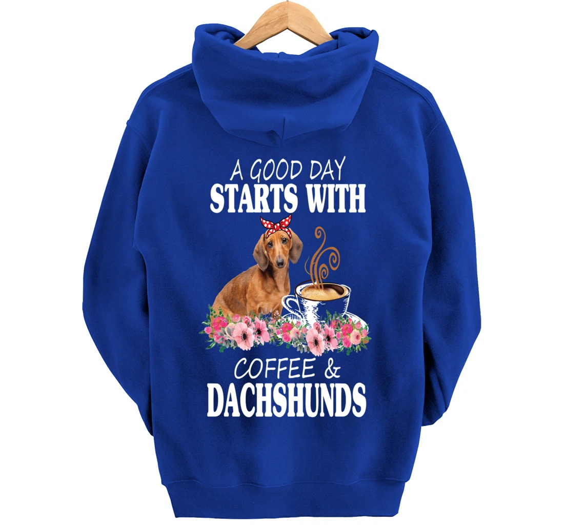 A Good Day Starts With Coffee and a Dachshund Funny Caffeine Pullover Hoodie