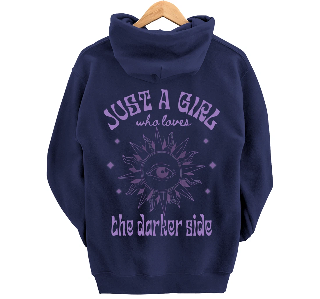 Just a Girl Who Loves The Darker Side, Goth, Wicca, Occult Pullover Hoodie