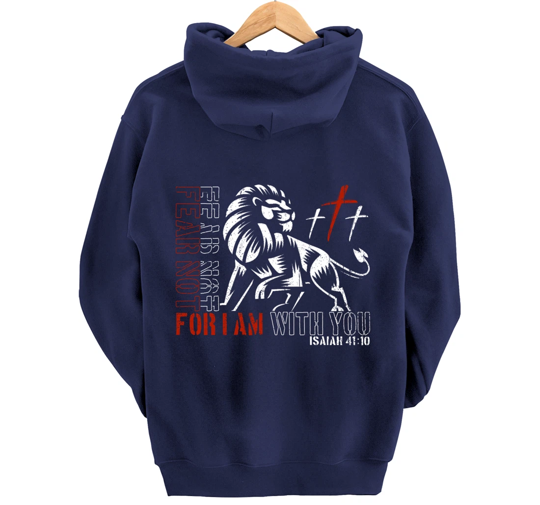 Jesus Christ, Fear not - Isaiah 41:10 - christian Pullover Hoodie