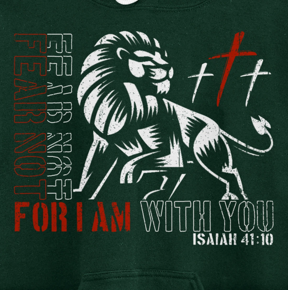Jesus Christ, Fear not - Isaiah 41:10 - christian Pullover Hoodie