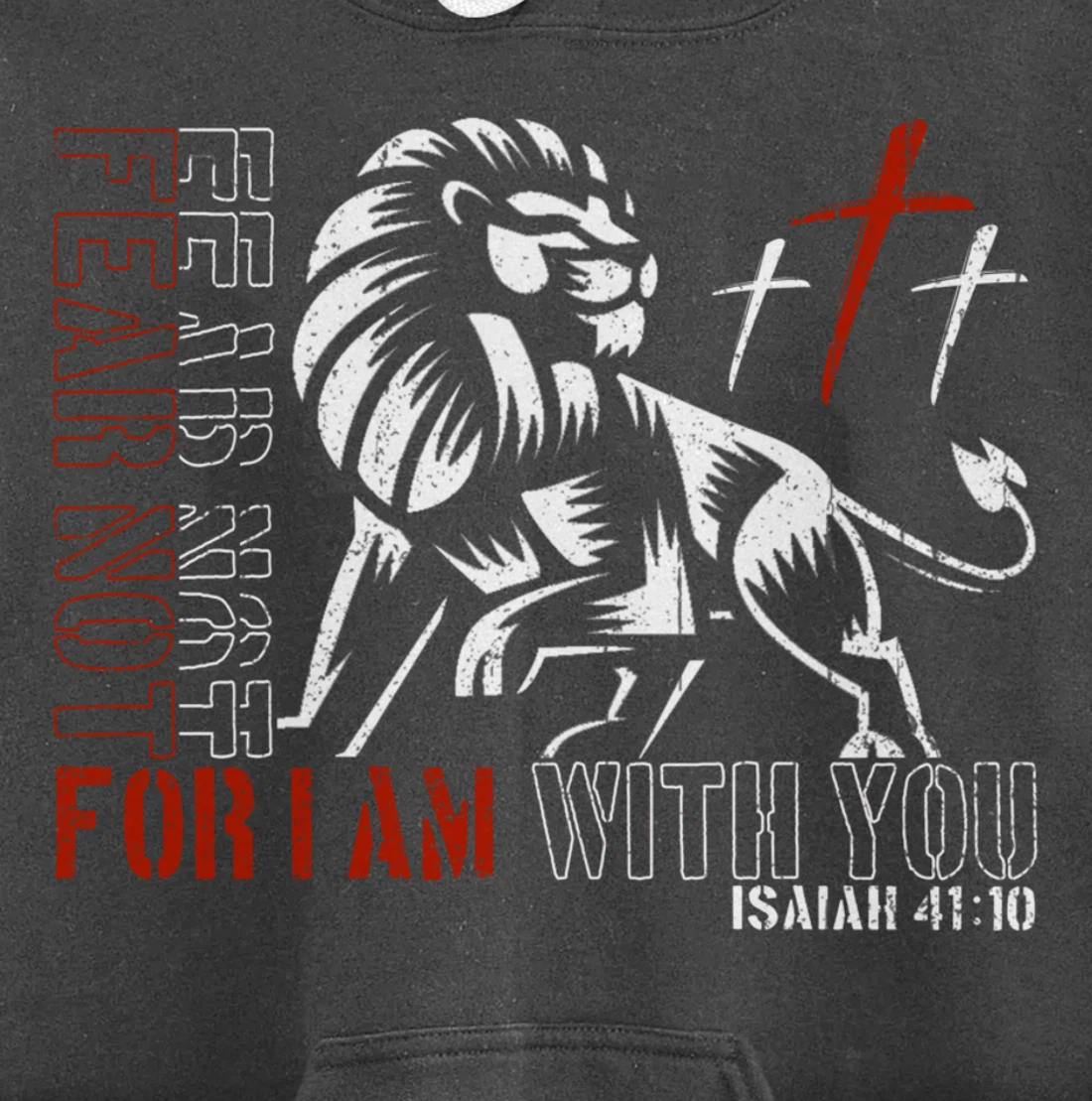 Jesus Christ, Fear not - Isaiah 41:10 - christian Pullover Hoodie
