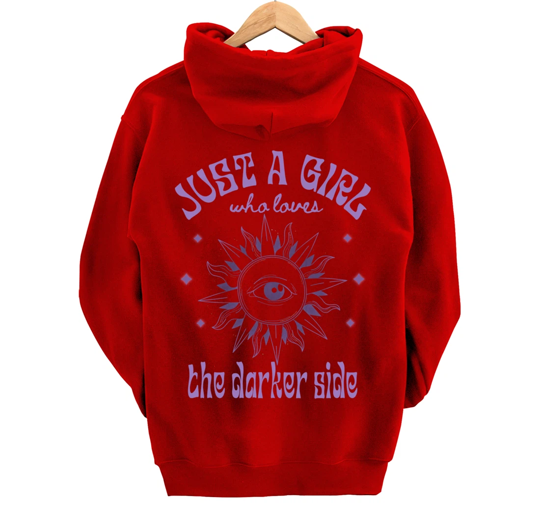 Just a Girl Who Loves The Darker Side, Goth, Wicca, Occult Pullover Hoodie