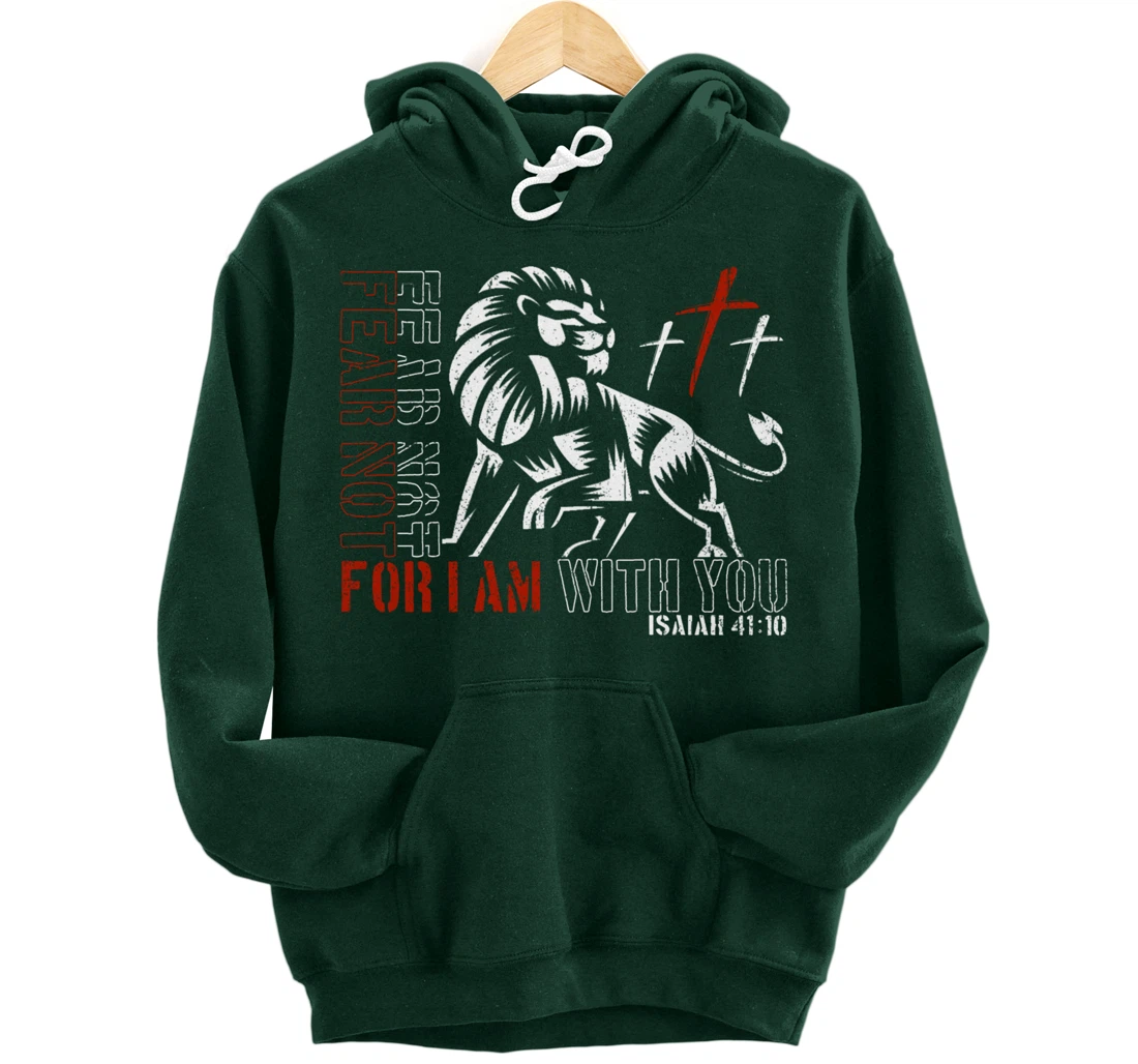 Jesus Christ, Fear not - Isaiah 41:10 - christian Pullover Hoodie