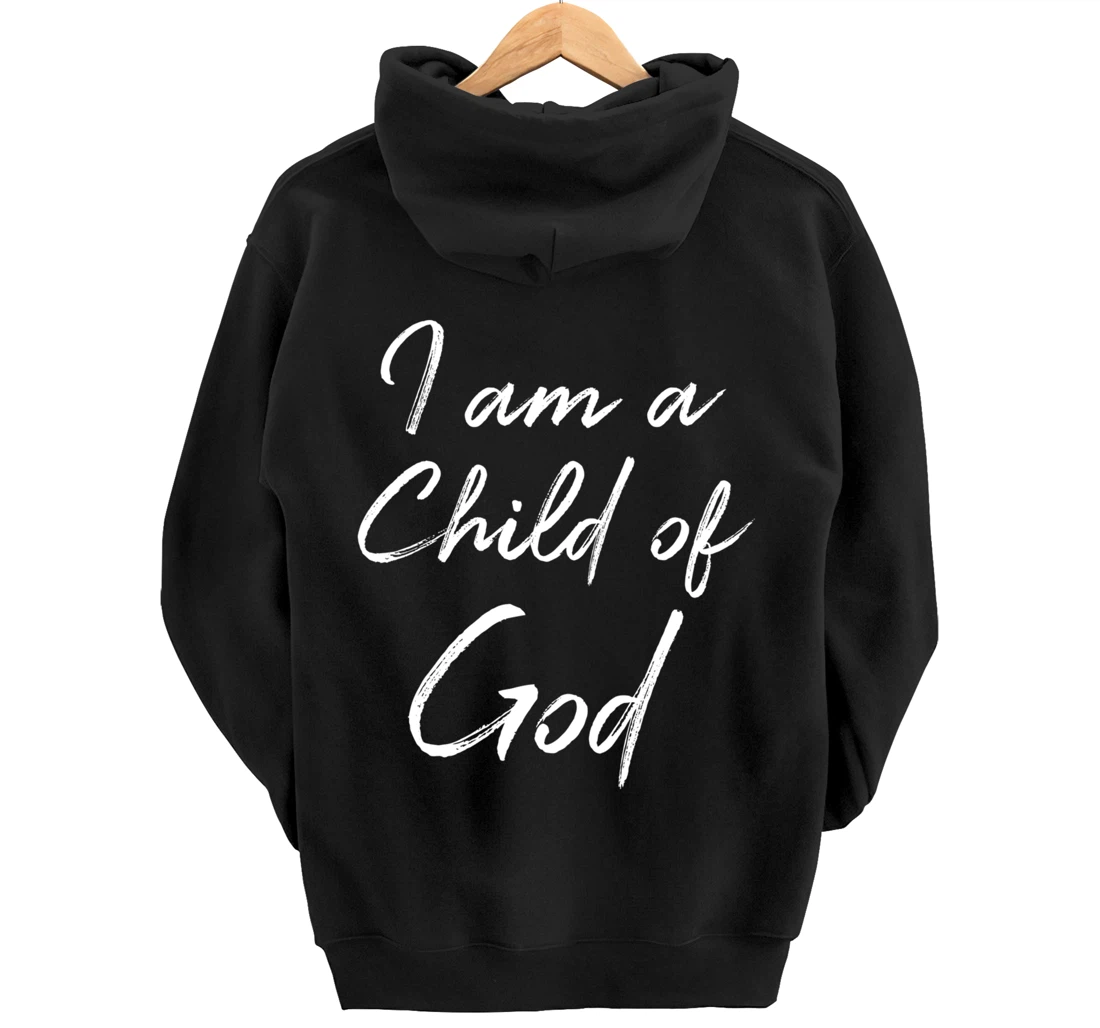 Christian Saying Quote for Women Cute I Am a Child of God Pullover Hoodie