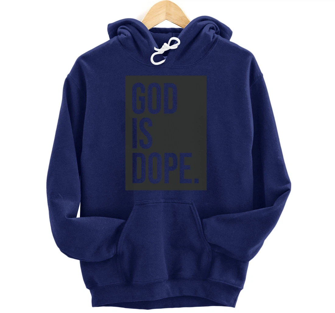 God Is Dope Pullover Hoodie