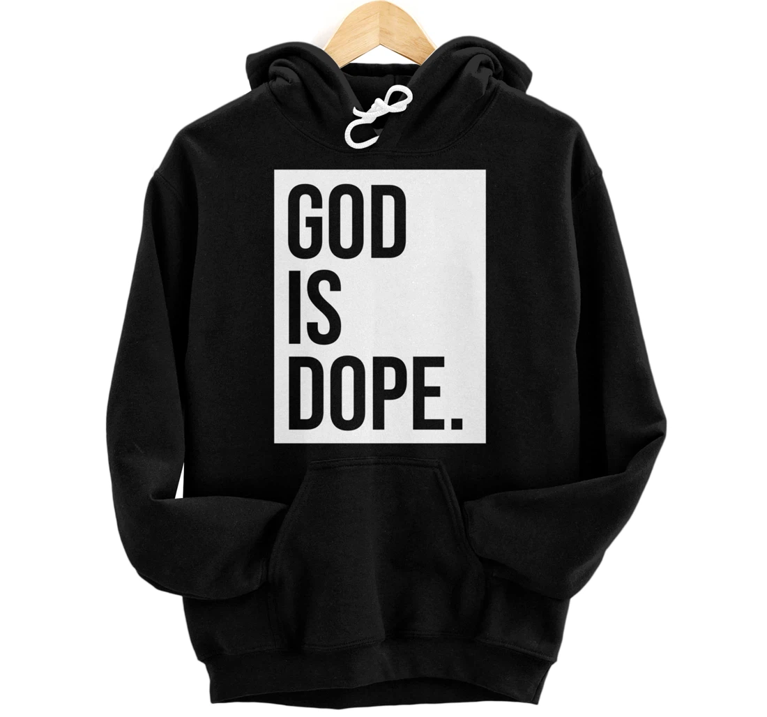 God Is Dope Pullover Hoodie