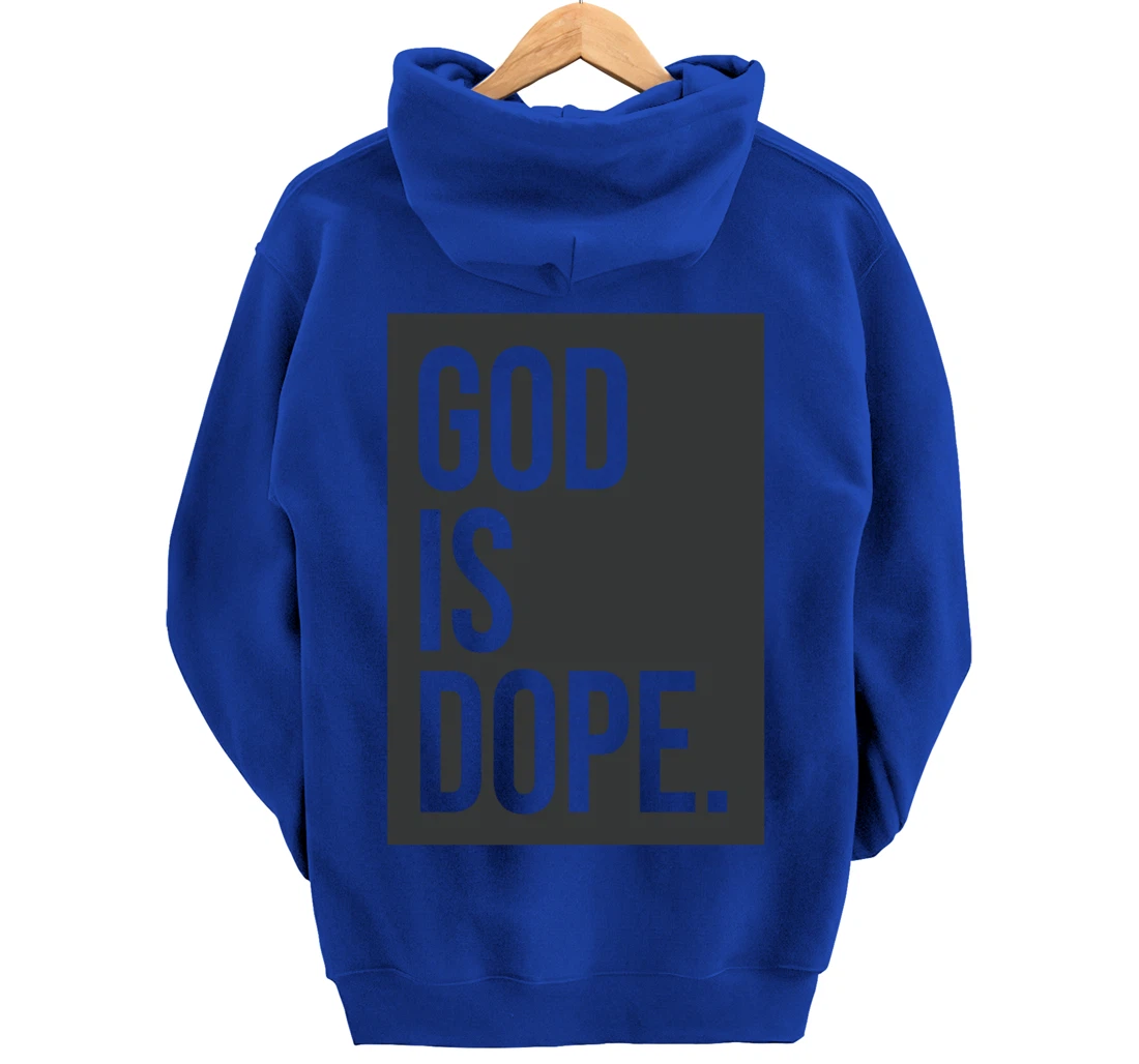 God Is Dope Pullover Hoodie