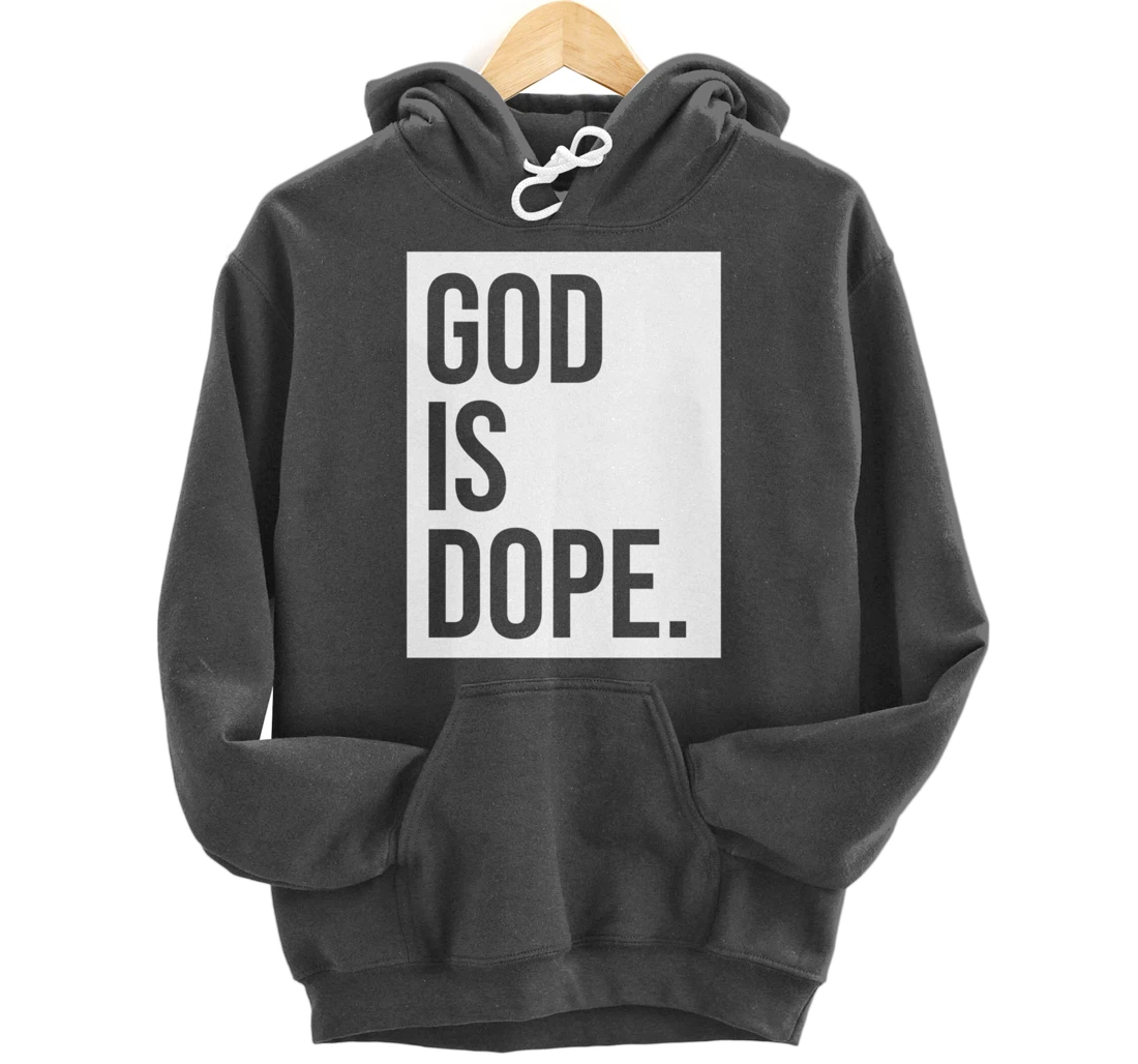 God Is Dope Pullover Hoodie