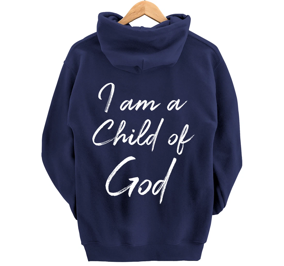 Christian Saying Quote for Women Cute I Am a Child of God Pullover Hoodie