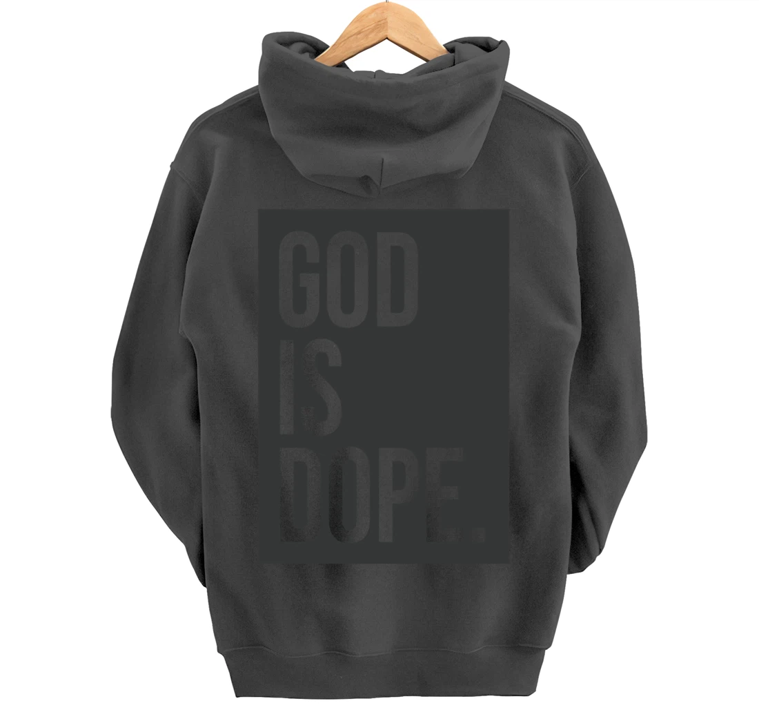 God Is Dope Pullover Hoodie