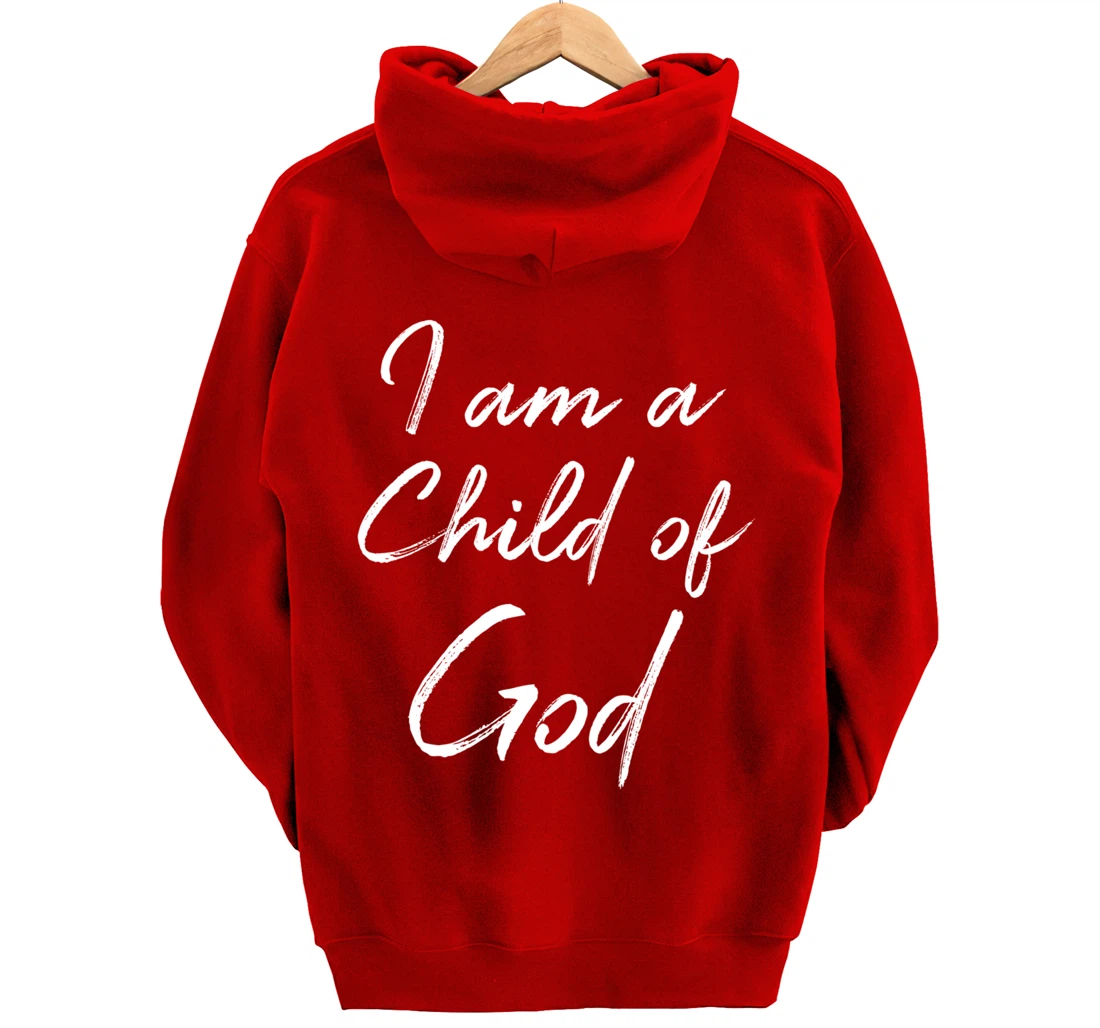 Christian Saying Quote for Women Cute I Am a Child of God Pullover Hoodie