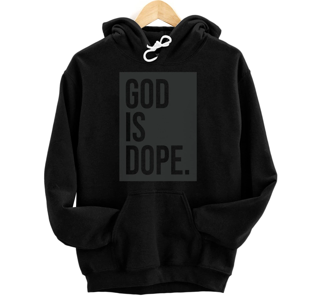 God Is Dope Pullover Hoodie
