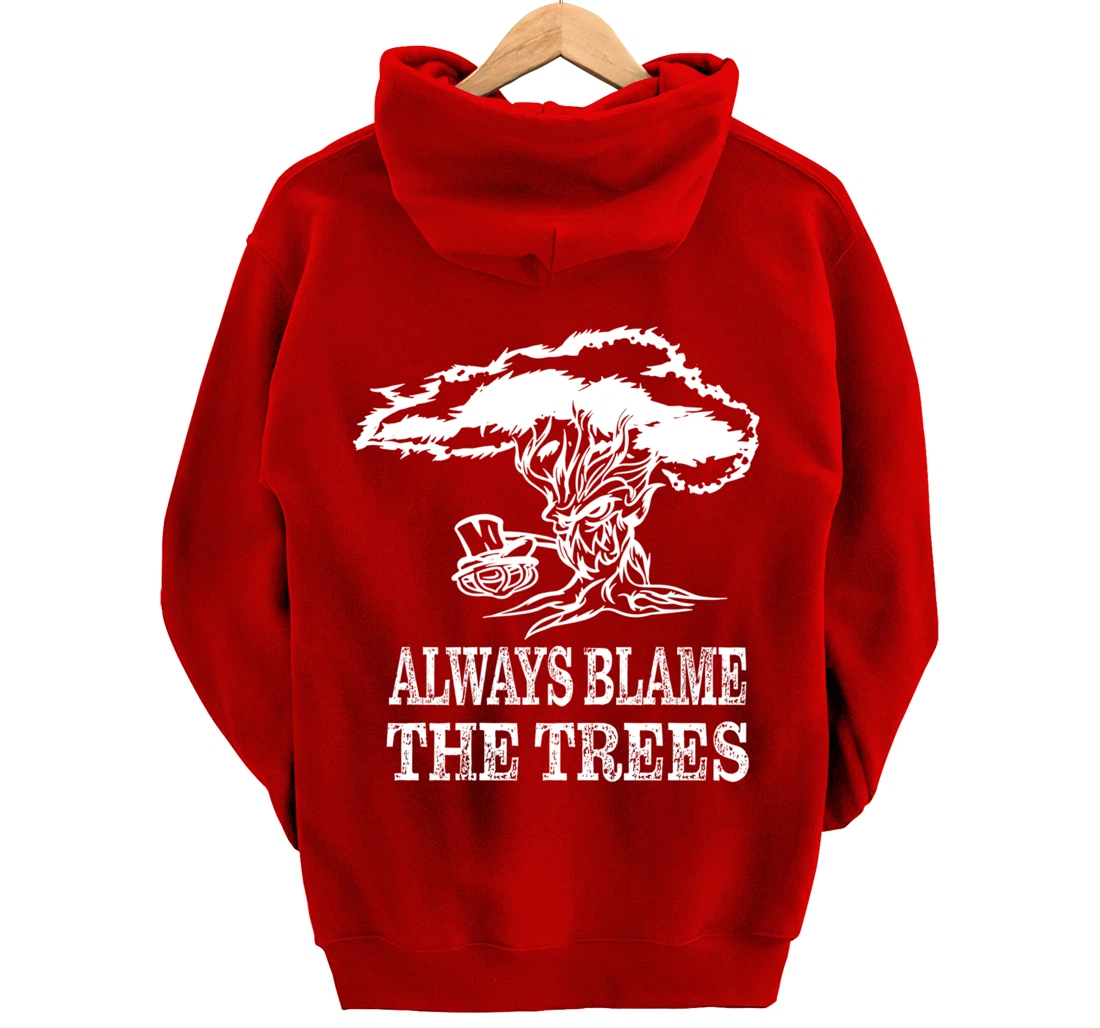 Always blame the trees - Funny disc golf gift Pullover Hoodie