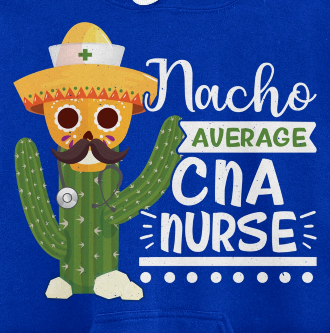 Funny Nursing Lover Nacho Graphic Women and Men CNA Nurse Pullover Hoodie