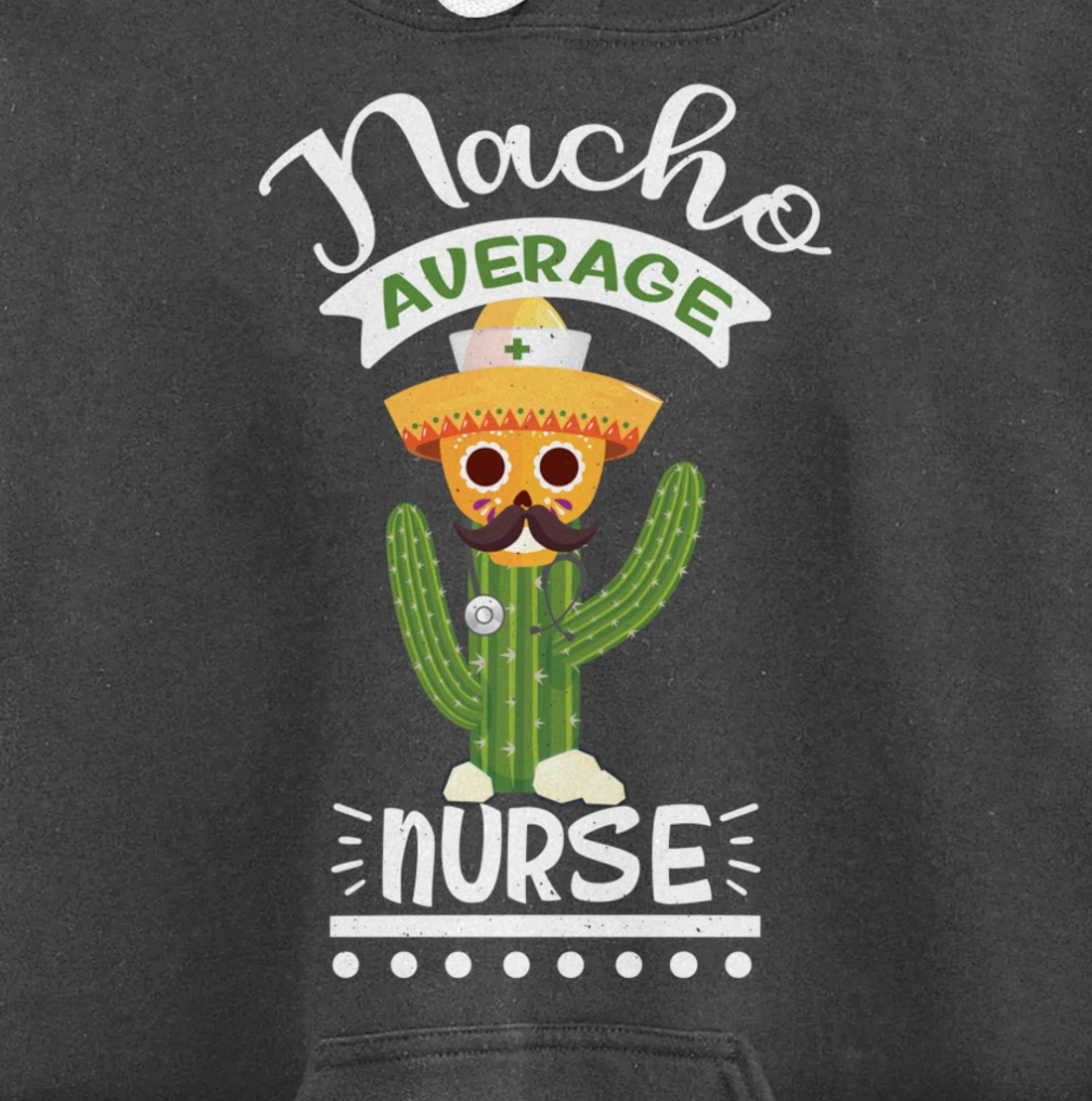 Funny Nursing Lover Nacho Average Graphic Women Men Nurse Pullover Hoodie