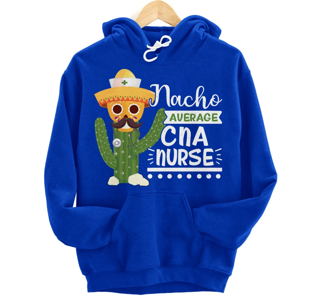 Funny Nursing Lover Nacho Graphic Women and Men CNA Nurse Pullover Hoodie