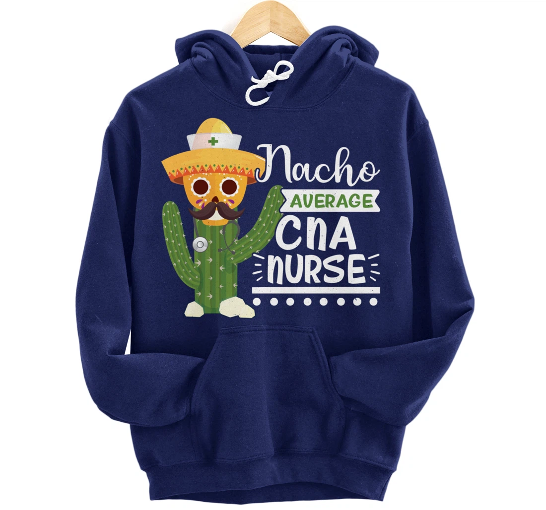 Funny Nursing Lover Nacho Graphic Women and Men CNA Nurse Pullover Hoodie
