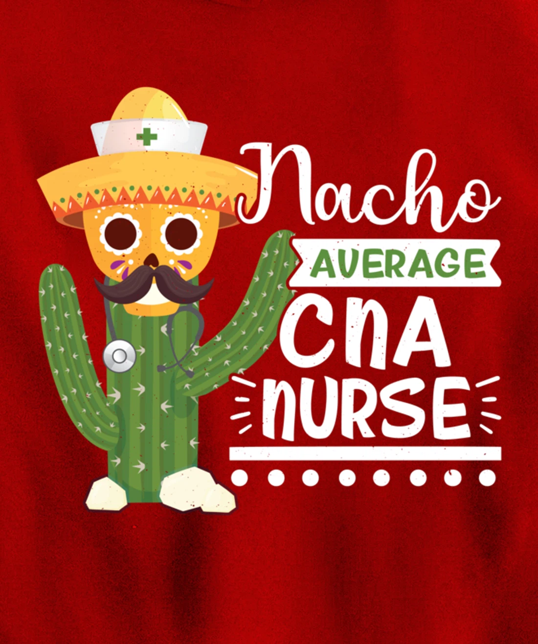 Funny Nursing Lover Nacho Graphic Women and Men CNA Nurse Pullover Hoodie