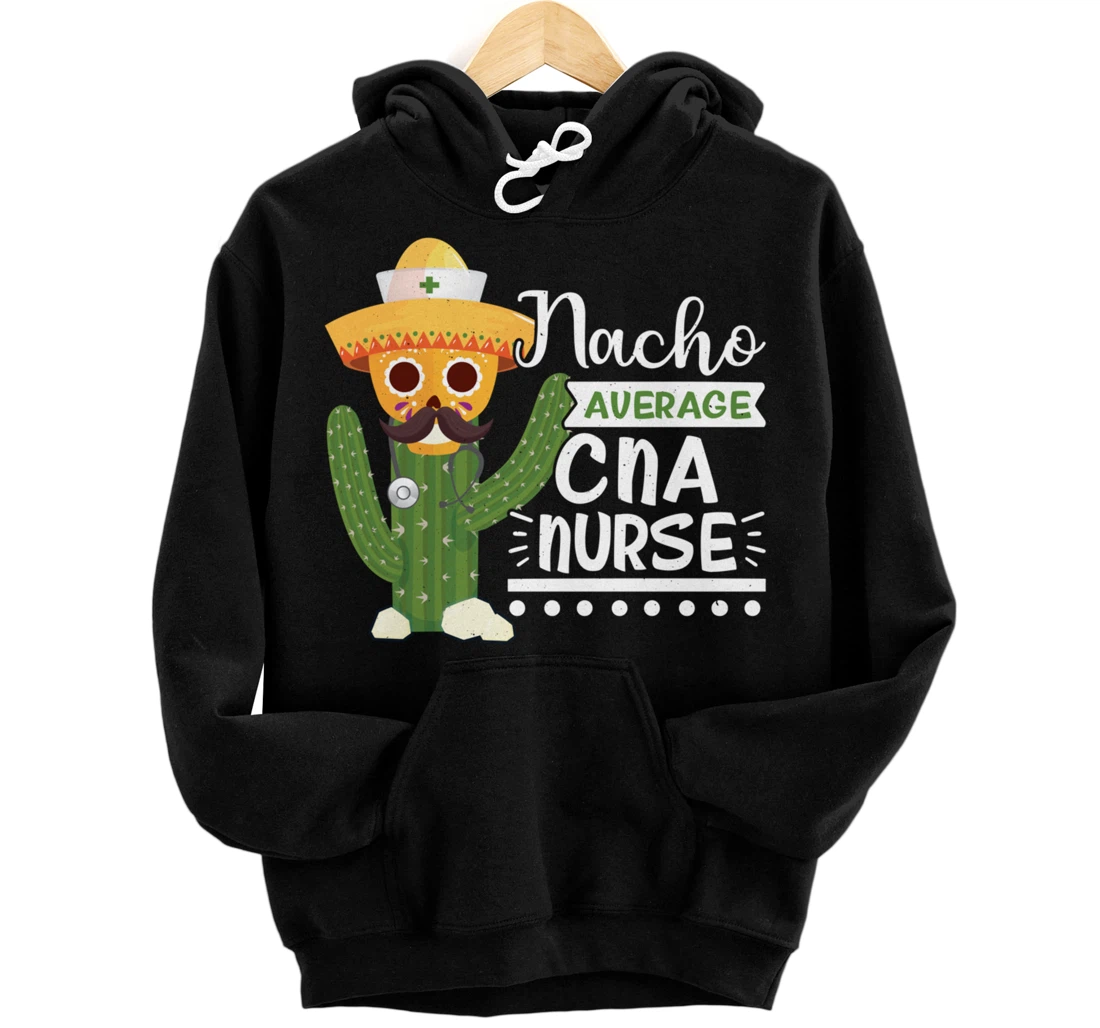 Funny Nursing Lover Nacho Graphic Women and Men CNA Nurse Pullover Hoodie