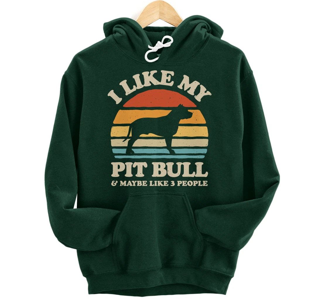 I Like My Pit Bull And Maybe Like 3 People Dog Lover Retro Pullover Hoodie