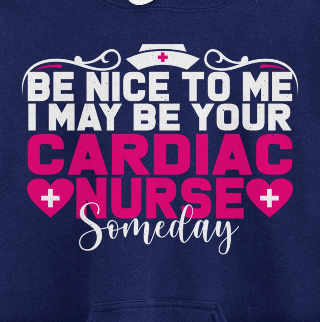 Funny Nursing Lover Be Nice Graphic for Women Cardiac Nurse Pullover Hoodie
