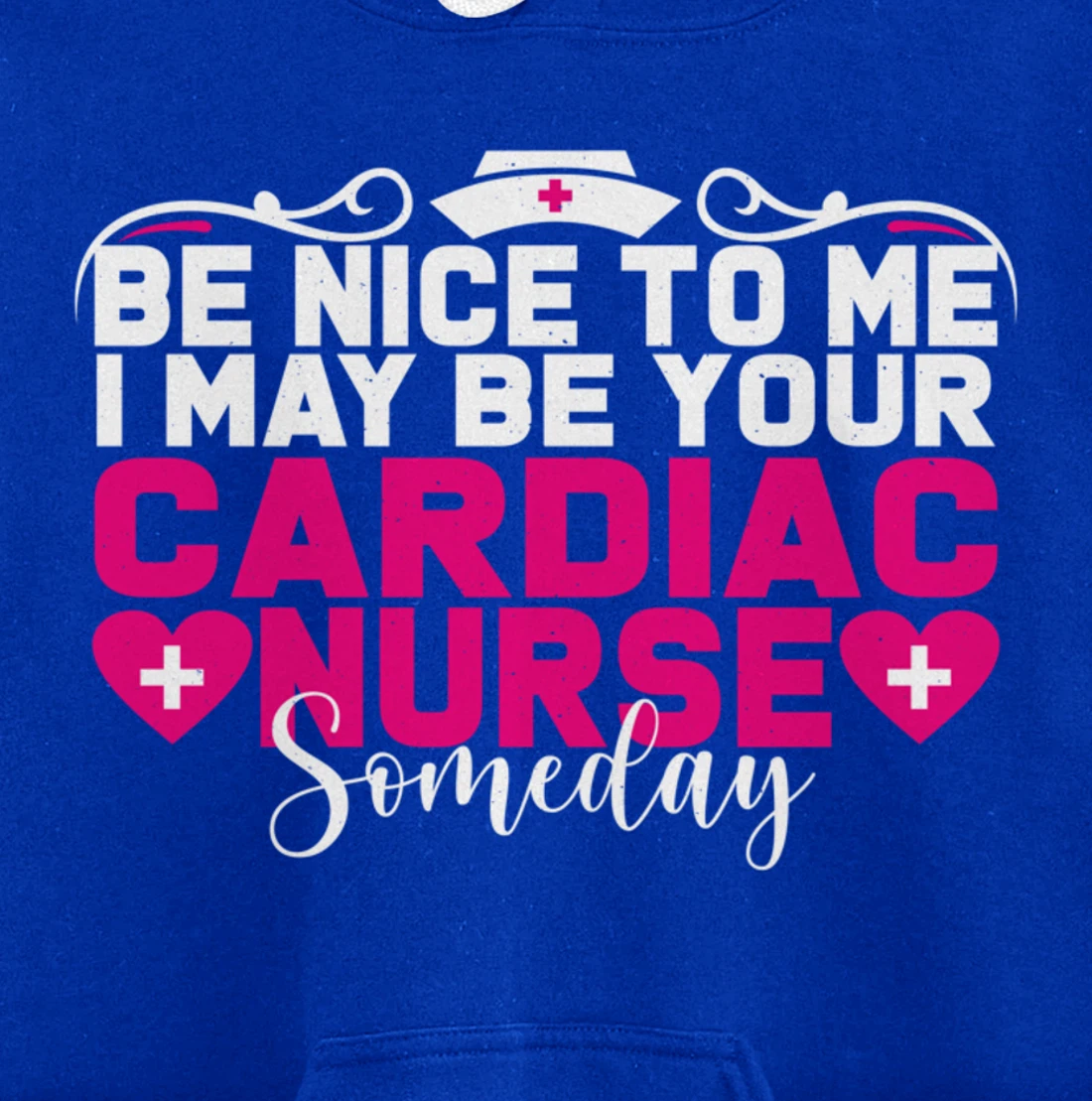 Funny Nursing Lover Be Nice Graphic for Women Cardiac Nurse Pullover Hoodie