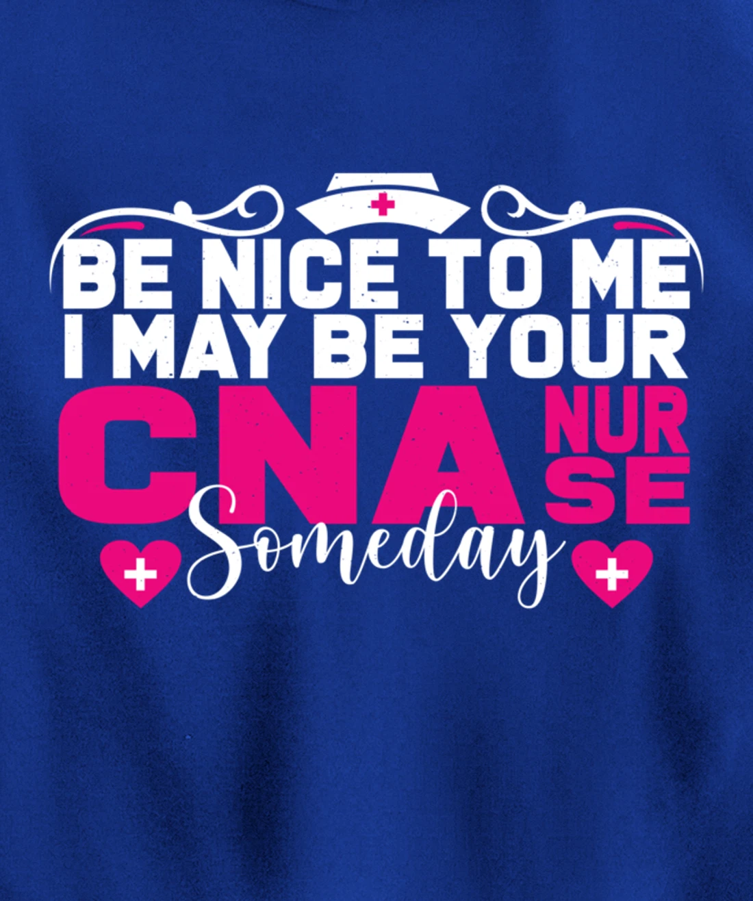 Funny Nursing Lover Be Nice Graphic for Women CNA Nurse Pullover Hoodie