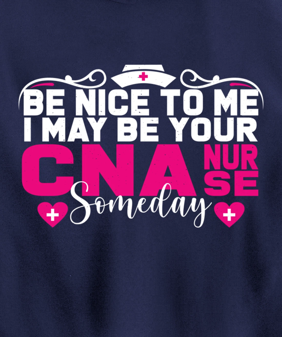 Funny Nursing Lover Be Nice Graphic for Women CNA Nurse Pullover Hoodie