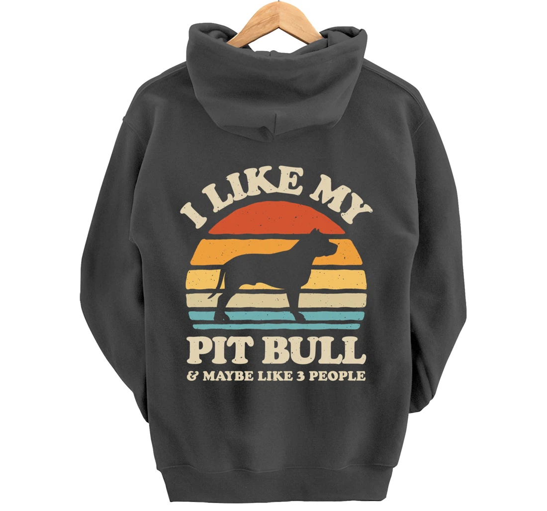 I Like My Pit Bull And Maybe Like 3 People Dog Lover Retro Pullover Hoodie