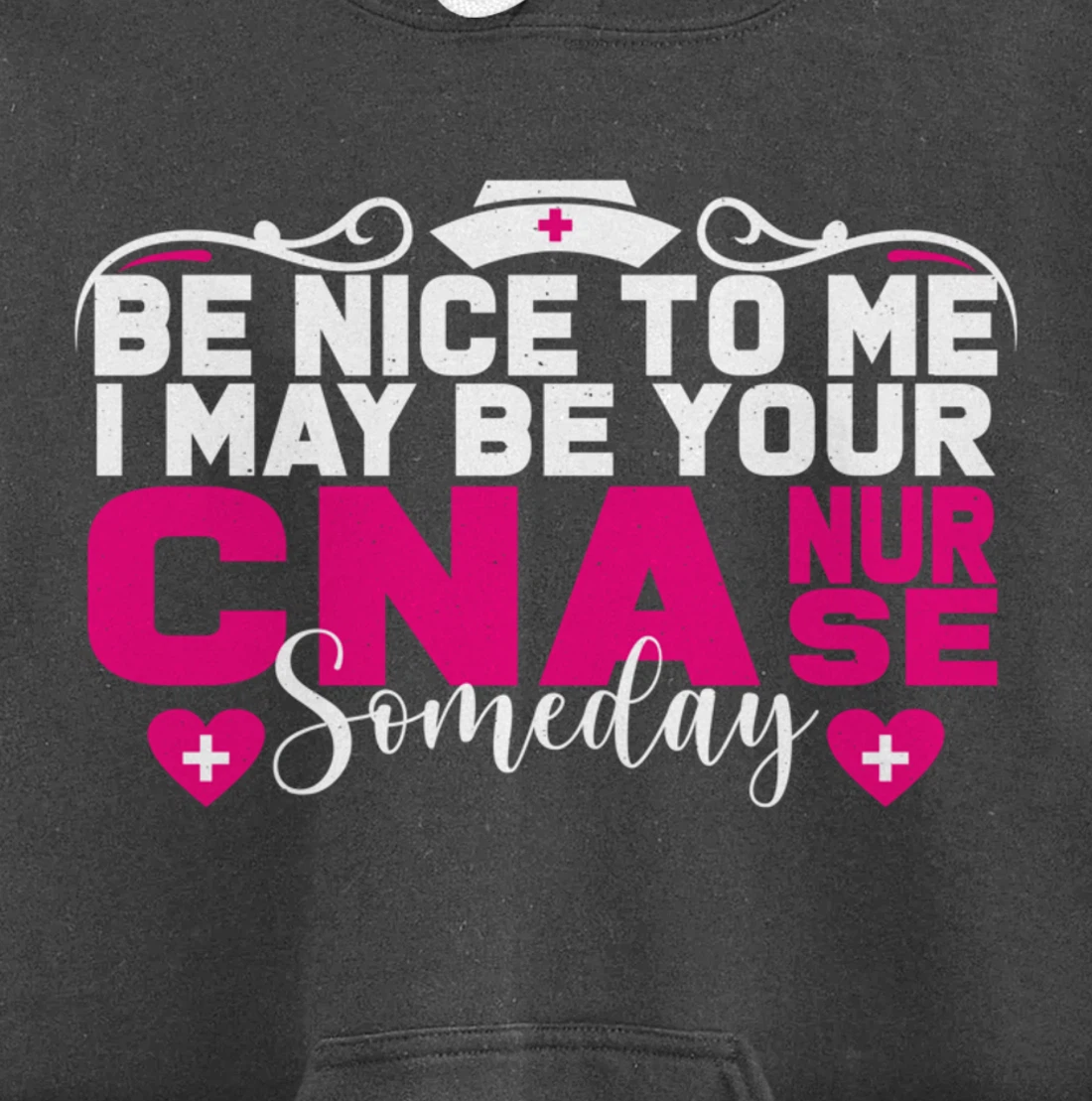 Funny Nursing Lover Be Nice Graphic for Women CNA Nurse Pullover Hoodie
