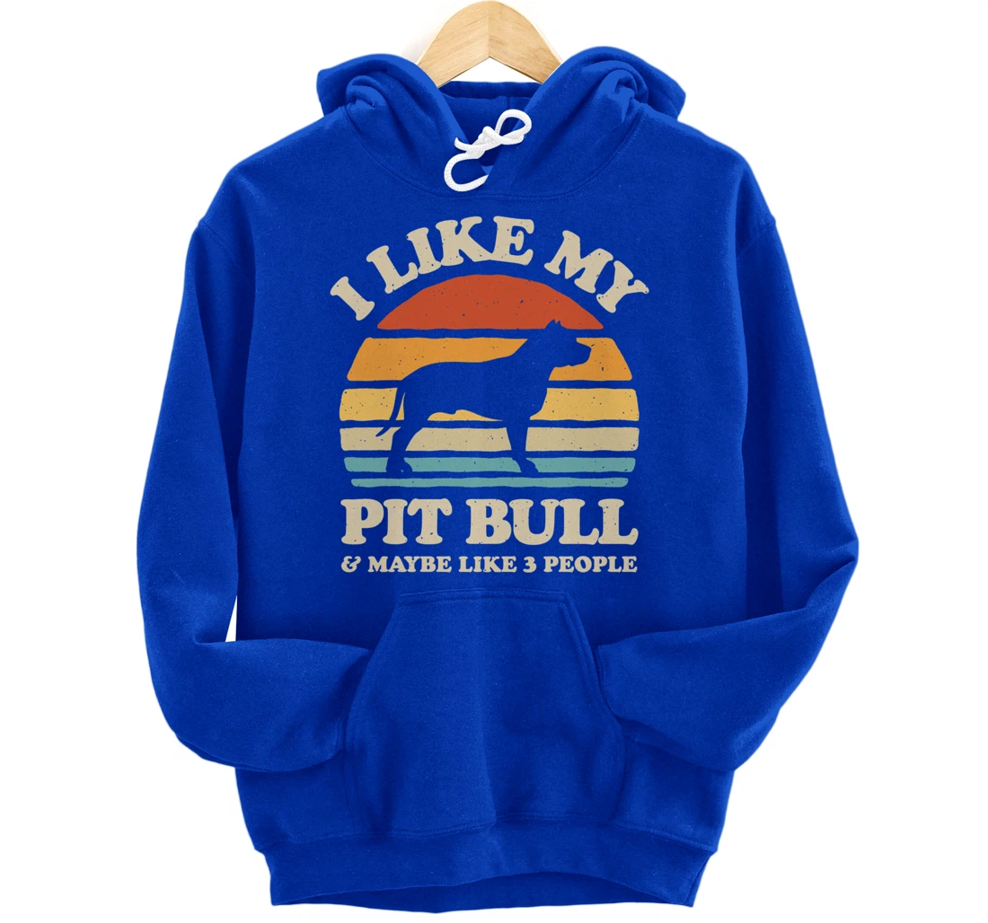I Like My Pit Bull And Maybe Like 3 People Dog Lover Retro Pullover Hoodie