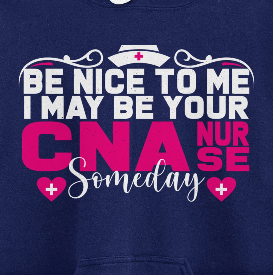 Funny Nursing Lover Be Nice Graphic for Women CNA Nurse Pullover Hoodie