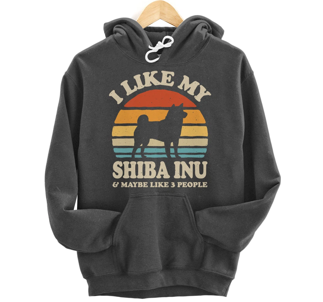 I Like My Shiba Inu And Maybe Like 3 People Dog Lover Retro Pullover Hoodie