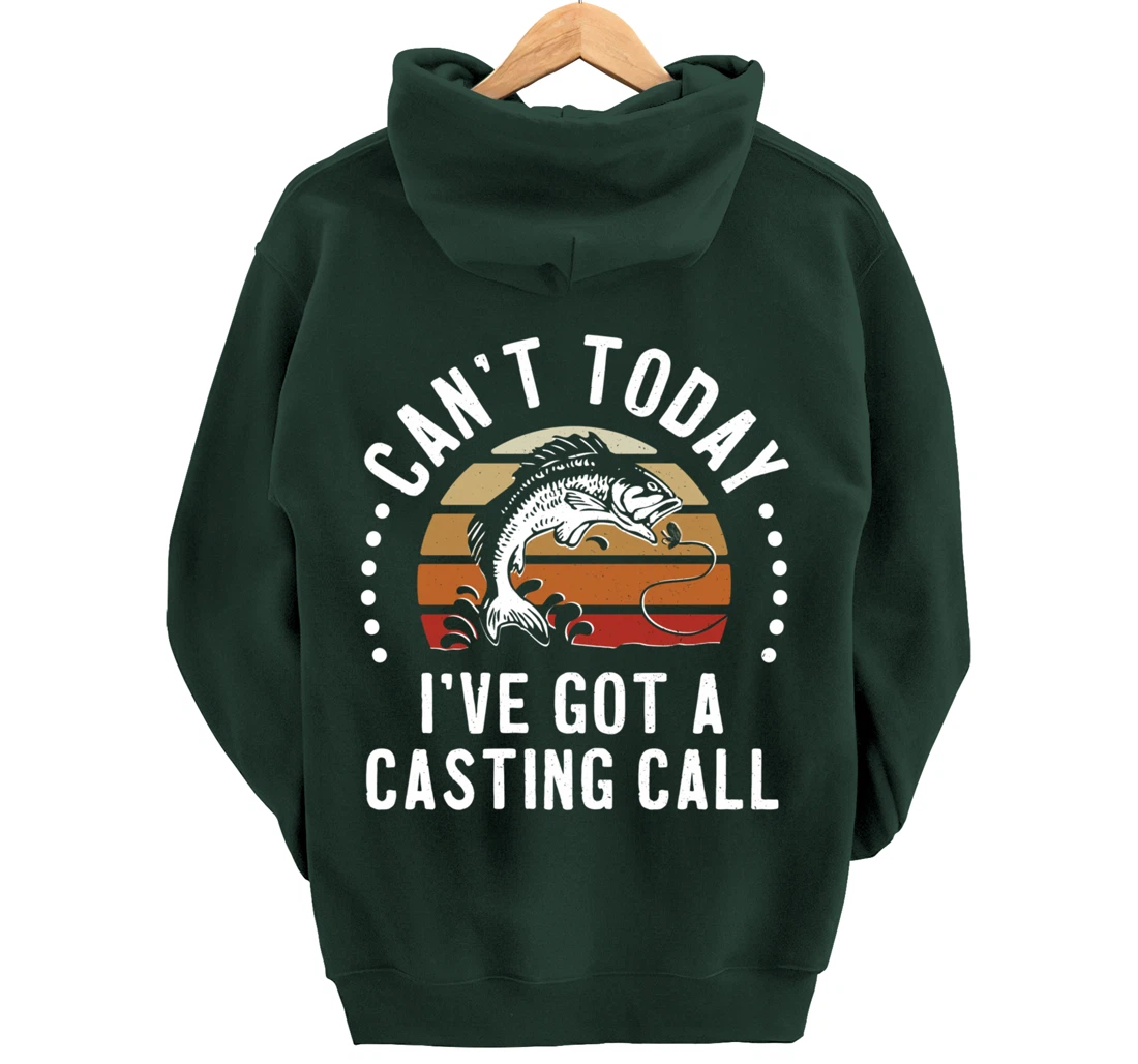 Funny Fishing Can't Today I've Got A Casting Call Bass Fish Pullover Hoodie