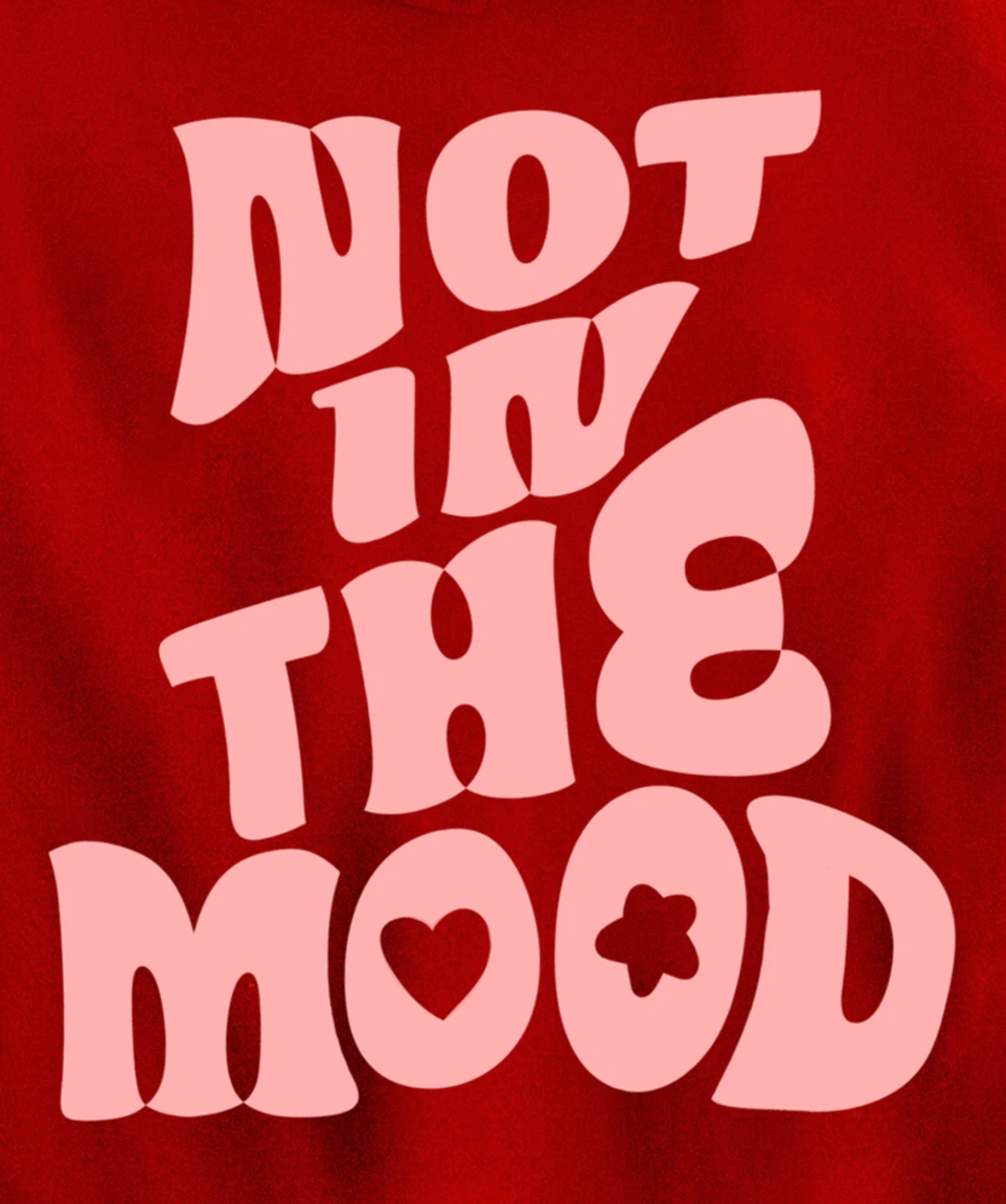 Not In The Mood Tee Preppy Aesthetic Clothes Moody Quote Pullover Hoodie