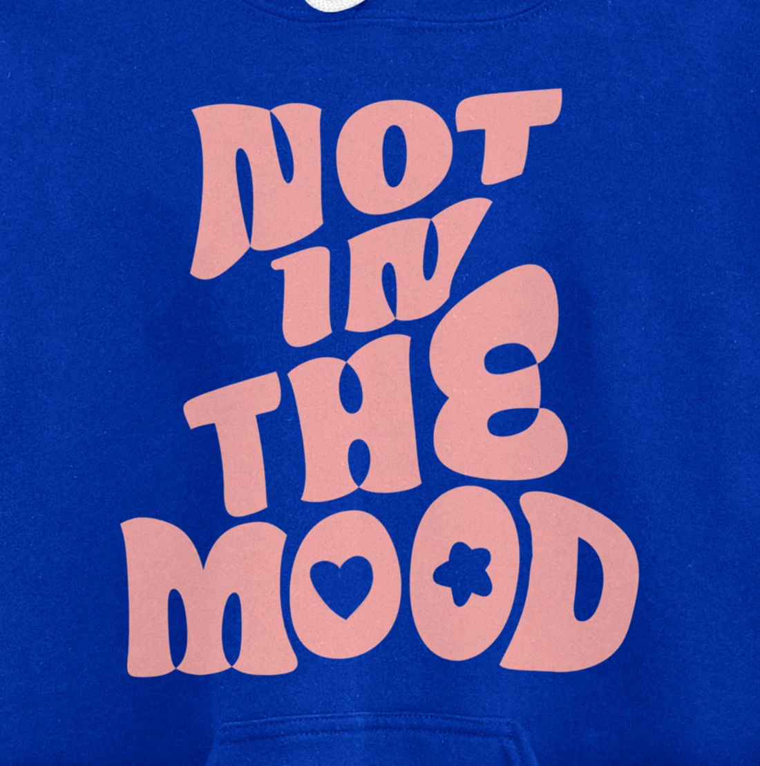Not In The Mood Tee Preppy Aesthetic Clothes Moody Quote Pullover Hoodie
