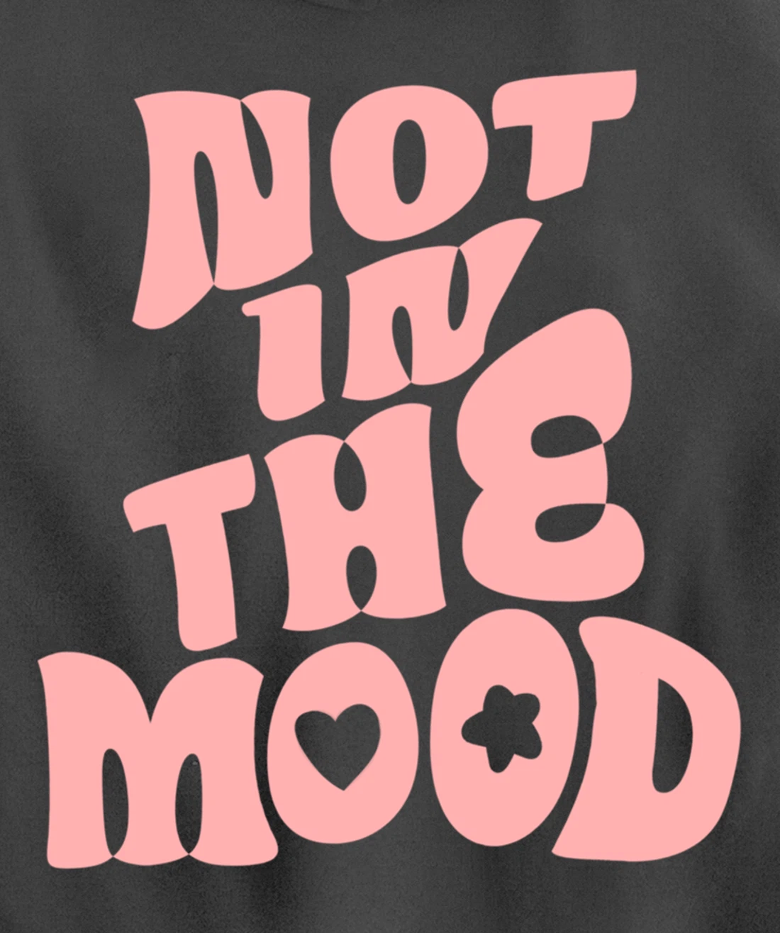 Not In The Mood Tee Preppy Aesthetic Clothes Moody Quote Pullover Hoodie