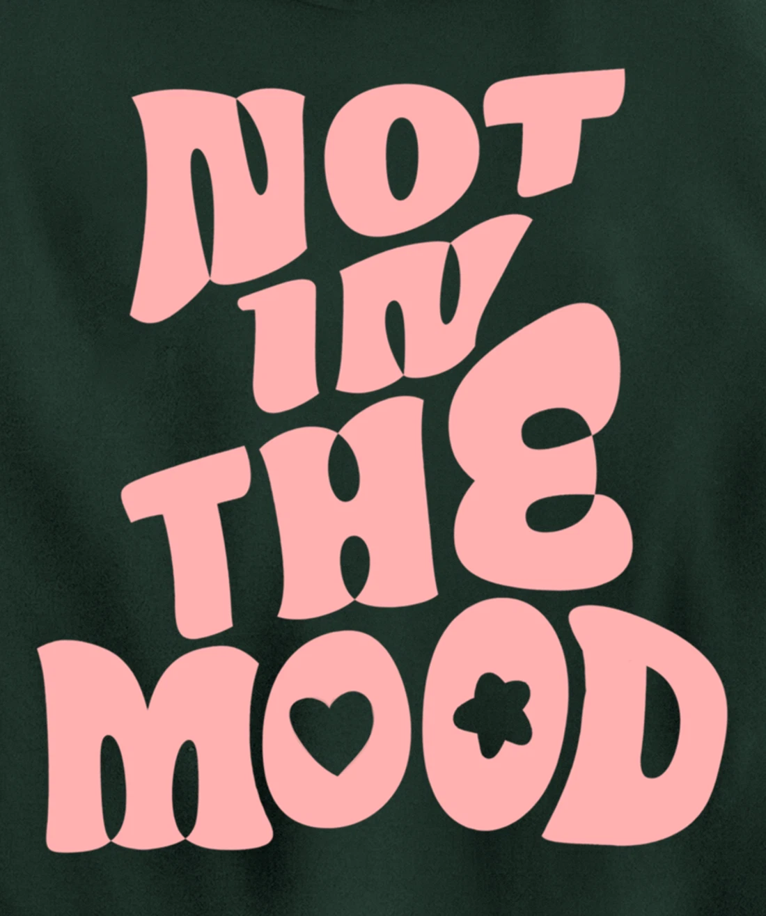 Not In The Mood Tee Preppy Aesthetic Clothes Moody Quote Pullover Hoodie