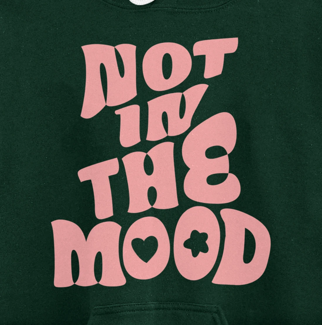 Not In The Mood Tee Preppy Aesthetic Clothes Moody Quote Pullover Hoodie