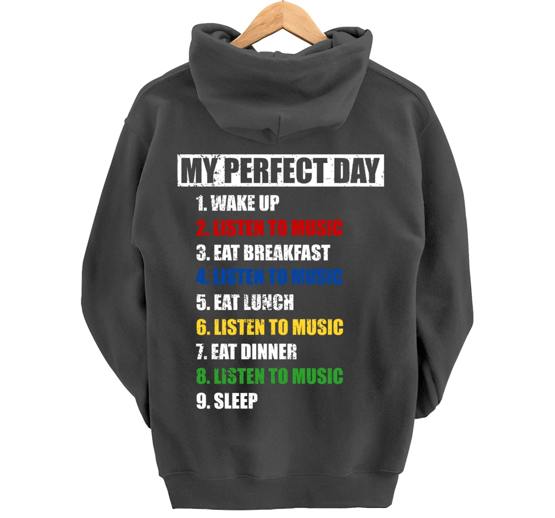 Fun My Perfect Day Women Who Love To Listen To Music & Tunes Pullover Hoodie