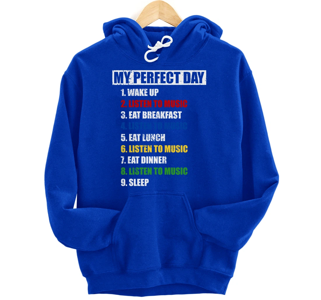 Fun My Perfect Day Women Who Love To Listen To Music & Tunes Pullover Hoodie