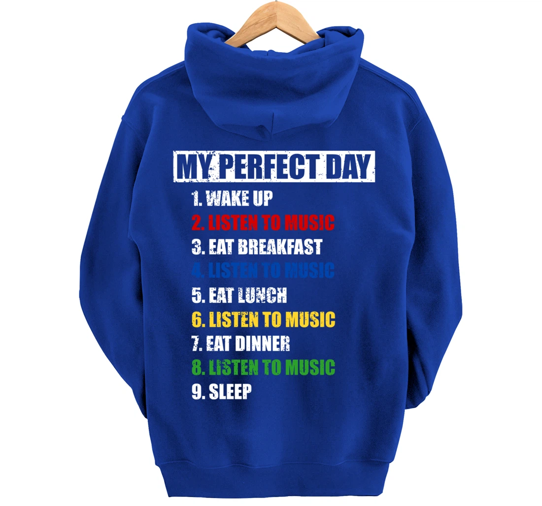 Fun My Perfect Day Women Who Love To Listen To Music & Tunes Pullover Hoodie