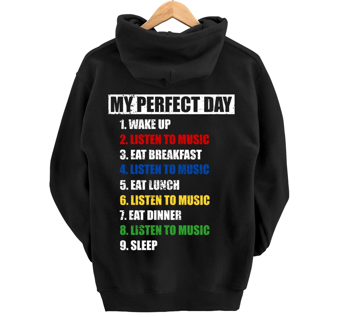 Fun My Perfect Day Women Who Love To Listen To Music & Tunes Pullover Hoodie