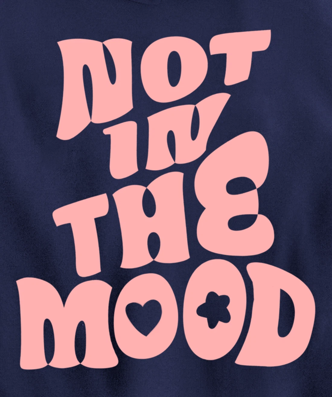 Not In The Mood Tee Preppy Aesthetic Clothes Moody Quote Pullover Hoodie