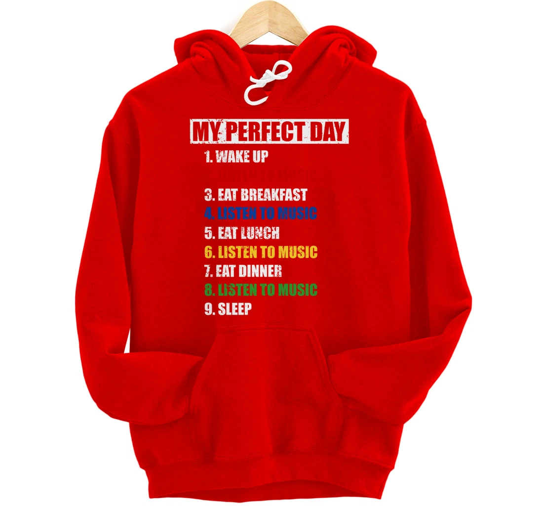 Fun My Perfect Day Women Who Love To Listen To Music & Tunes Pullover Hoodie